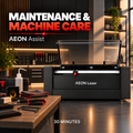 Maintenance & Machine Care AEON Laser USA